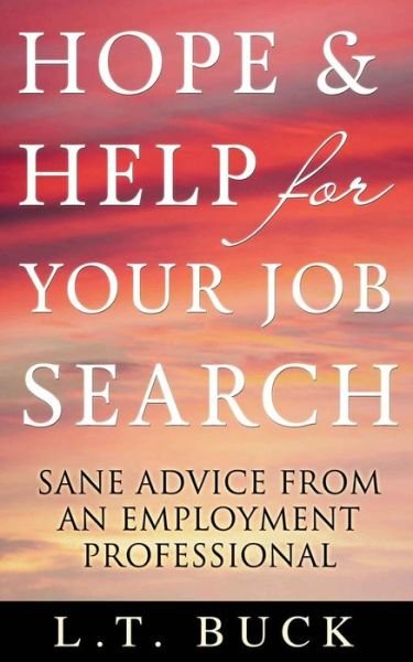 Cover for L T Buck · Hope &amp; Help for Your Job Search (Taschenbuch) (2014)