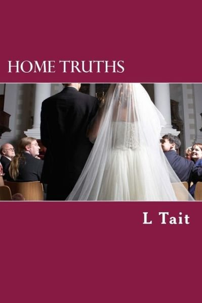 Cover for L Tait · Home Truths (Paperback Book) (2014)