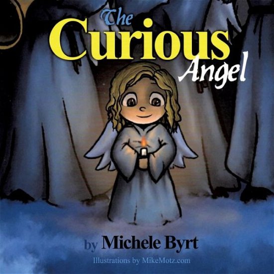 Cover for Michele Byrt · The Curious Angel (Paperback Book) (2014)