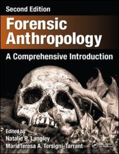 Cover for Langley, Natalie R. (Mayo Clinic, USA) · Forensic Anthropology: A Comprehensive Introduction, Second Edition (Hardcover Book) (2017)