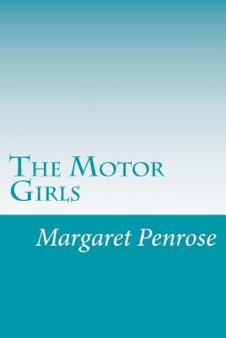 Cover for Margaret Penrose · The Motor Girls (Paperback Book) (2014)