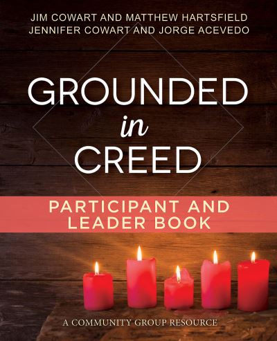 Cover for Jim Cowart · Grounded in Creed Participant and Leader Book (Paperback Book) (2018)