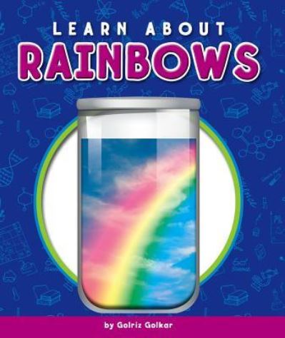 Cover for Golriz Golkar · Learn about Rainbows (Hardcover Book) (2019)