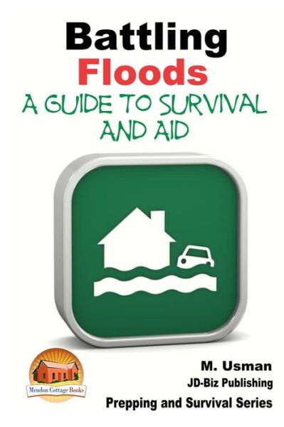 Cover for M Usman · Battling Floods - a Guide to Survival and Aid (Taschenbuch) (2015)