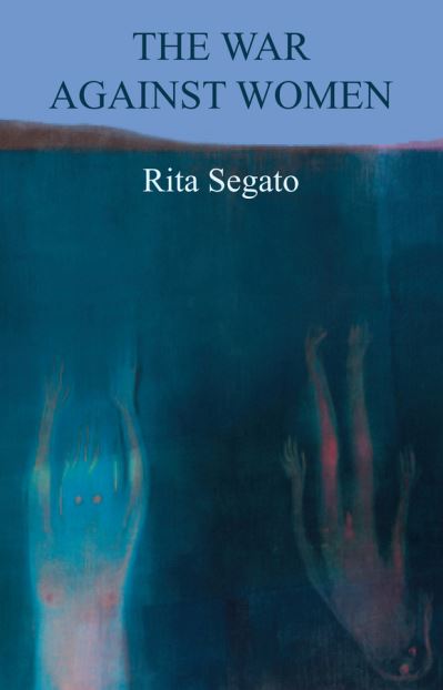 Rita Segato · The War Against Women - Critical South (Hardcover Book) (2024)