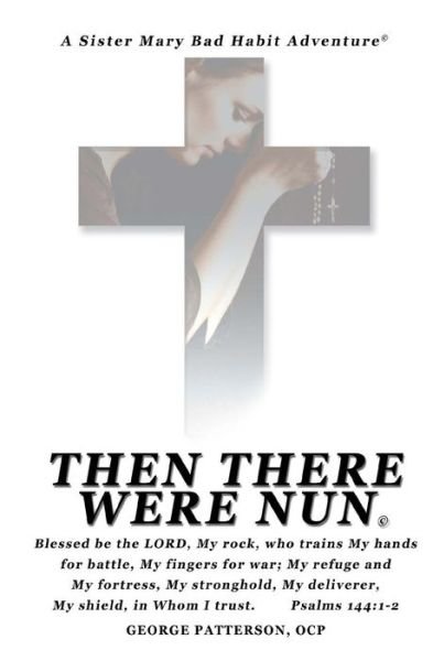 Cover for George L Patterson Ocp · Then There Were Nun (Paperback Bog) (2015)