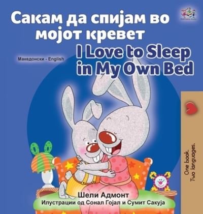 Cover for Shelley Admont · I Love to Sleep in My Own Bed (Macedonian English Bilingual Book for Kids) (Bog) (2022)