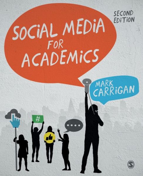 Cover for Carrigan, Mark (University of Manchester, UK) · Social Media for Academics (Paperback Book) [2 Revised edition] (2019)