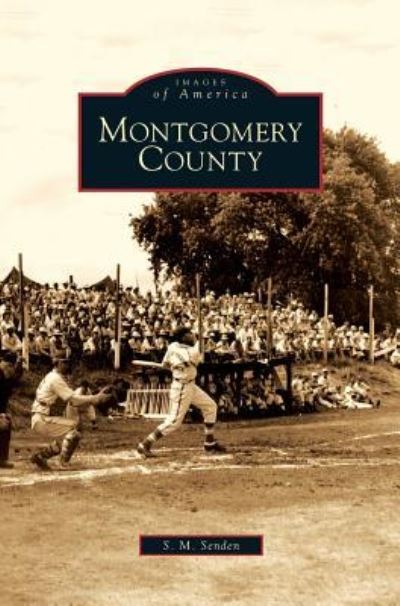 Cover for S M Senden · Montgomery County (Hardcover Book) (2009)