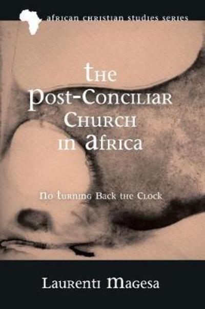 Cover for Laurenti Magesa · The Post-Conciliar Church in Africa - African Christian Studies (Paperback Book) (2018)