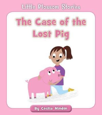 Cover for Cecilia Minden · The Case of the Lost Pig (Pocketbok) (2019)