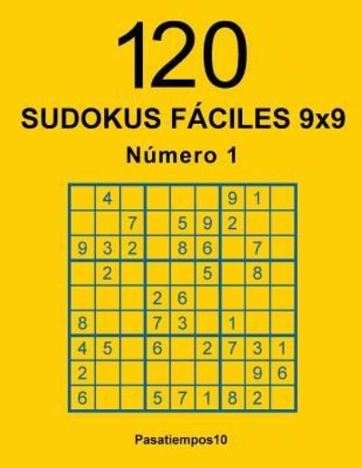 Cover for Pasatiempos10 · 120 Sudokus F ciles 9x9 - N. 1 (Paperback Bog) (2016)