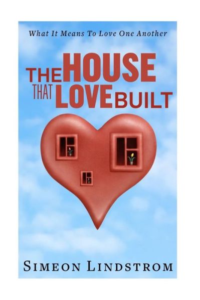 Cover for Simeon Lindstrom · The House That Love Built (Paperback Book) (2016)