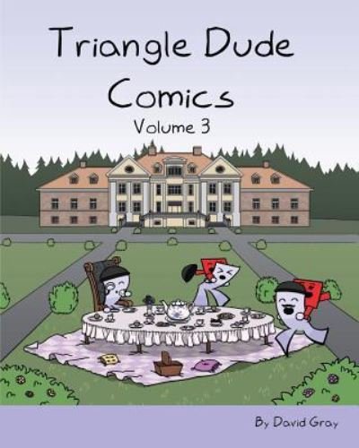 Cover for David Gray · Triangle Dude Comics Volume 3 (Paperback Bog) (2016)