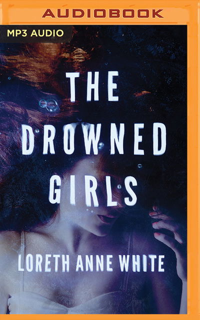 The Drowned Girls - Julie McKay - Muzyka - BRILLIANCE AUDIO - 9781536614121 - 20 czerwca 2017