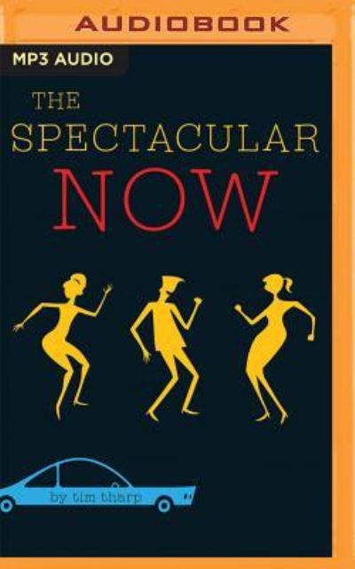 Cover for Tim Tharp · Spectacular Now, The (MP3-CD) (2016)