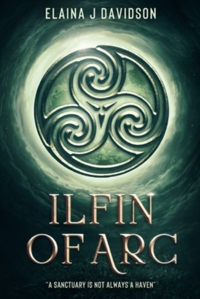 Cover for Elaina J Davidson · Ilfin of Arc (Paperback Book) (2016)