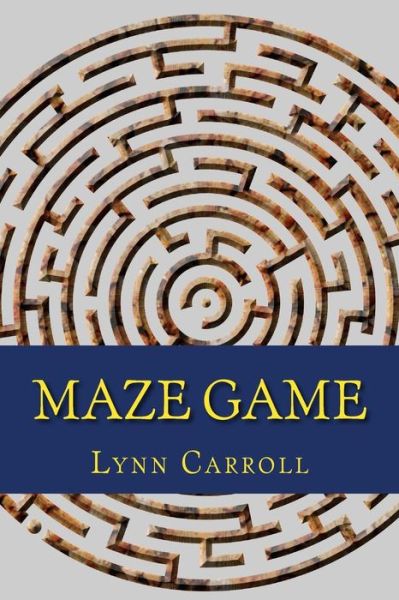 Cover for Lynn Carroll · Maze Game (Paperback Book) (2016)