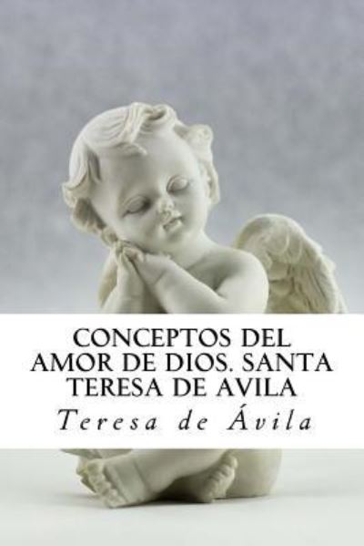 Cover for Teresa of Avila · Conceptos del Amor de Dios. Santa Teresa de Avila (Taschenbuch) (2016)