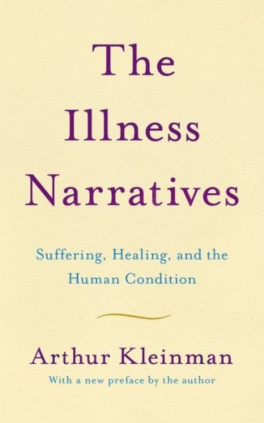 Cover for Arthur Kleinman · The Illness Narratives: Suffering, Healing, And The Human Condition (Paperback Bog) (2020)