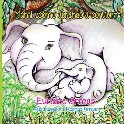 Cover for Euridice Armas · Mami, Como aprendo a convivir? (Paperback Book) (2017)