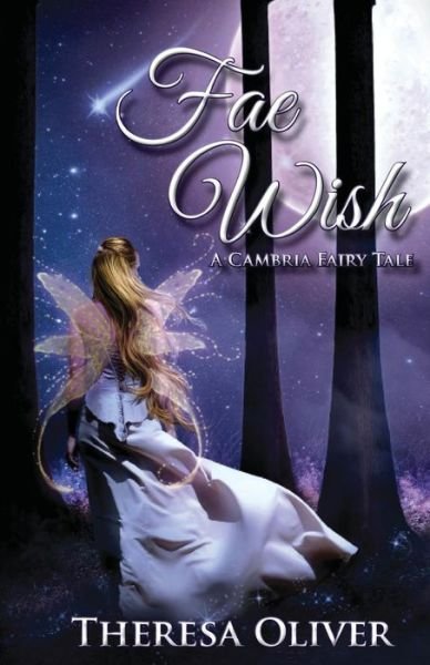 Theresa Oliver · Fae Wish (Paperback Book) (2017)