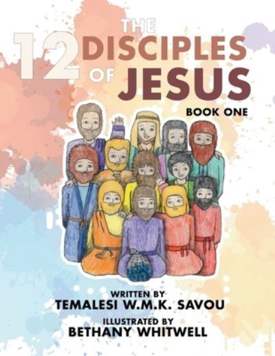 Cover for Temalesi W. M. K. Savou · 12 Disciples of Jesus (Bog) (2017)