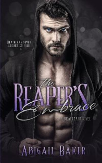 Cover for Abigail Baker · The Reaper's Embrace (Book) (2017)