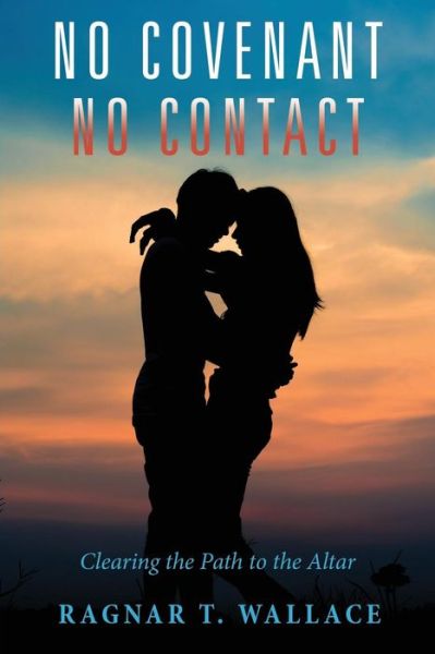 Cover for Ragnar T Wallace · No Covenant No Contact (Paperback Book) (2018)