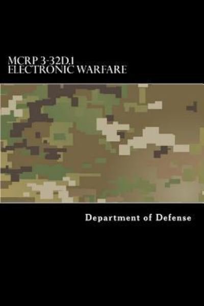 Cover for Department of Defense · McRp 3-32d.1 Electronic Warfare (Paperback Bog) (2017)