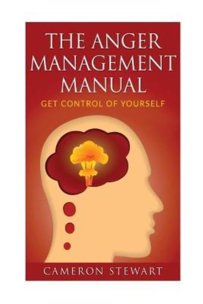 Cover for Cameron Stewart · The Anger Management Manual (Paperback Book) (2017)