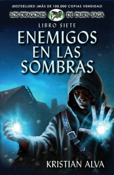 Cover for Kristian Alva · Enemigos en las Sombras: Libro Siete de Los Dragones de Durn Saga - Los Dragones de Durn Saga (Taschenbuch) (2017)