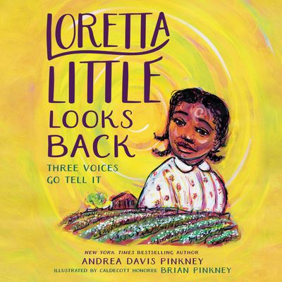 Cover for Andrea Davis Pinkney · Loretta Little Looks Back Three Voices Go Tell It (MISC) (2020)