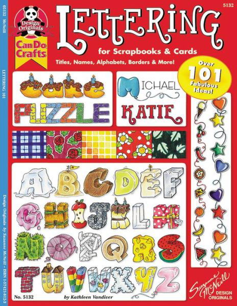 Cover for Suzanne McNeill · Lettering 101 for Scrapbooks &amp; Cards: Titles, Names, Alphabets, Borders &amp; More (Paperback Book) (2002)