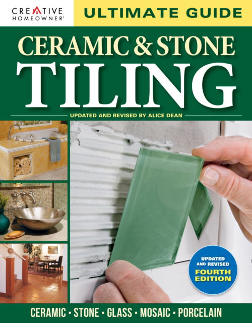 Ultimate Guide: Ceramic & Stone Tiling, 4th edition: Ceramic * Stone * Glass * Mosaic * Porcelain -  - Books - Creative Homeowner Press,U.S. - 9781580116121 - January 7, 2025