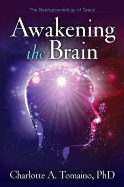 Cover for Charlotte Tomaino · Awakening the brain (Buch) (2016)