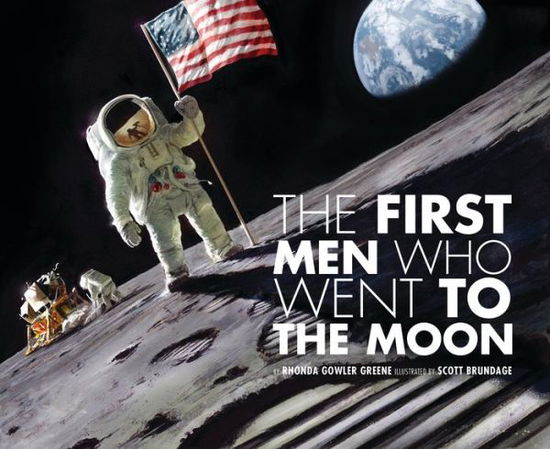 Cover for Rhonda Gowler Greene · The First Men Who Went to the Moon (Hardcover Book) (2019)