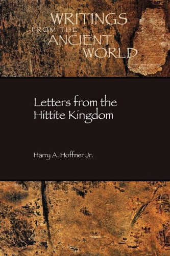 Cover for Jr. Harry A. Hoffner · Letters from the Hittite Kingdom (Paperback Book) (2009)