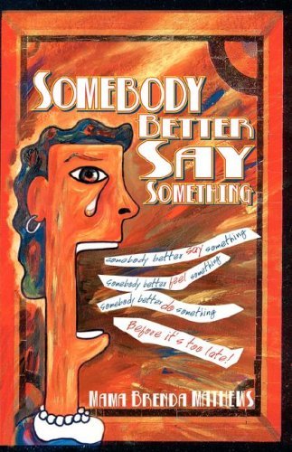 Cover for Mama  Brenda Matthews · Somebody Better Say Something (Paperback Bog) (2006)