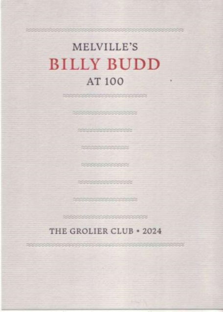 Melville's Billy Budd at 100 - William Palmer Johnston - Books - Grolier Club of New York - 9781605831121 - September 27, 2024