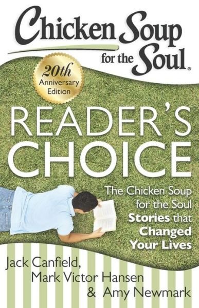 Chicken Soup for the Soul: Readers Choice: The Chicken Soup for the Soul Stories That Changed Your Lives - Jack Canfield - Livros - Chicken Soup for the Soul Publishing, LL - 9781611599121 - 25 de junho de 2013