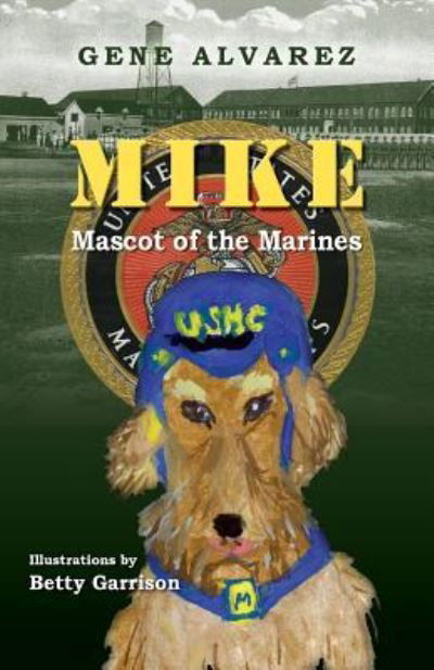 Cover for Gene Alvarez · Mike Mascot of the Marines (Pocketbok) (2018)