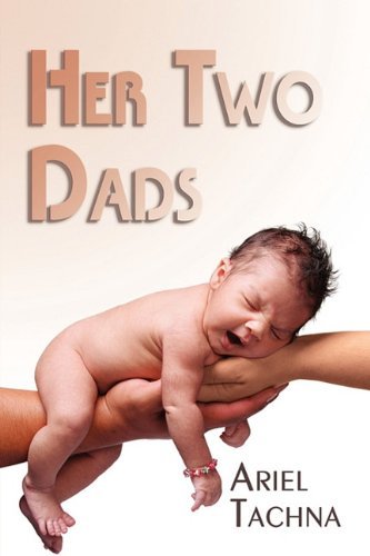 Cover for Ariel Tachna · Her Two Dads (Paperback Bog) [New edition] (2010)