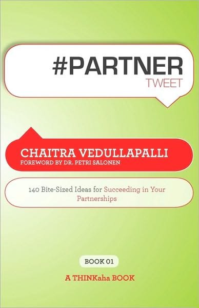 Cover for Chaitra Vedullapalli · # Partner Tweet Book01: 140 Bite-Sized Ideas for Succeeding in Your Partnerships (Pocketbok) (2010)