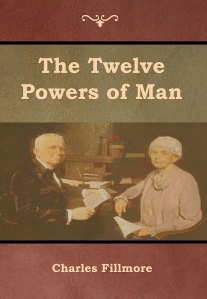 Cover for Charles Fillmore · The Twelve Powers of Man (Hardcover bog) (2019)