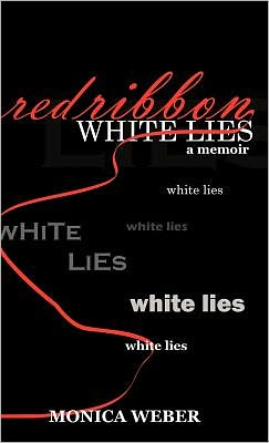 Cover for Monica Weber · Red Ribbon White Lies (Hardcover Book) (2011)