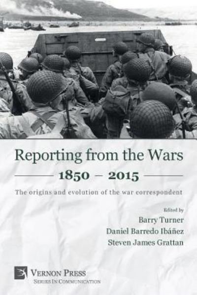 Reporting from the Wars 1850 - 2015 -  - Books - Vernon Press - 9781622731121 - May 9, 2019