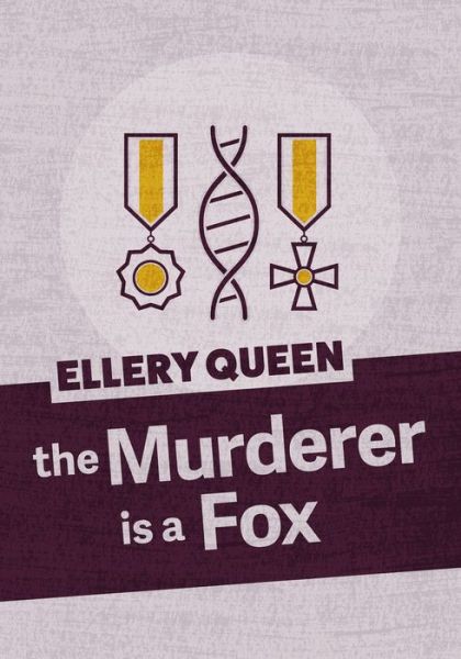 The Murderer is a Fox - Ellery Queen - Books - Jabberwocky Literary Agency, Inc. - 9781625673121 - March 20, 2018