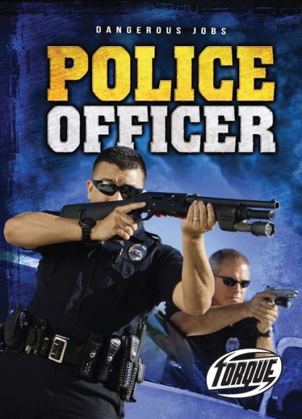 Cover for Chris Bowman · Police Officer (Dangerous Jobs) (Hardcover Book) (2014)