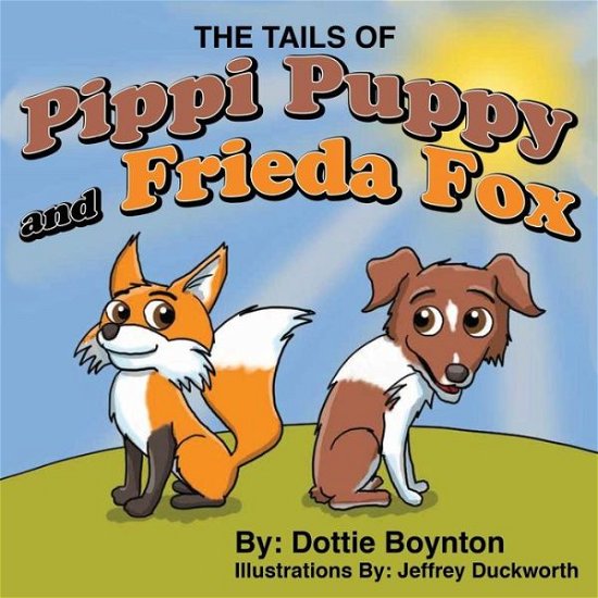 Cover for Dottie Boynton · The Tails of Pippy Puppy and Frieda Fox (Paperback Book) (2014)